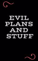 Evil Plans And Stuff