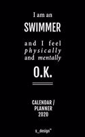 Calendar 2020 for Swimmers / Swimmer: Weekly Planner / Diary / Journal for the whole year. Space for Notes, Journal Writing, Event Planning, Quotes and Memories