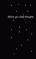 Before you sleep thoughts