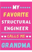 My Favorite Structural Engineer Calls Me Grandma: lined notebook, Structural Engineer gift