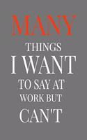 The many things i want to say at work but i can't