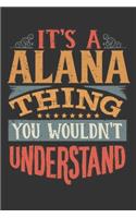 Its A Alana Thing You Wouldnt Understand