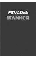 Fencing Wanker: FENCING WANKER gag gift journal/notebook