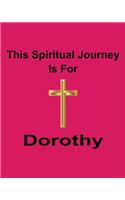 This Spiritual Journey Is For Dorothy