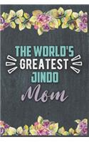 The World's Greatest Jindo Mom: Nice Lined Journal, Diary and Gift for a Woman or Girl