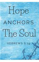 Hope Anchors the Soul, Hebrews 6