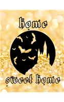 Home Sweet Home