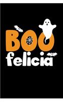 BOO felicia: 6x9 inches blank notebook, 120 Pages, Composition Book and Journal, gift for halloween and ghost lovers