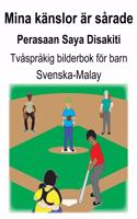 Svenska-Malay Mina känslor är sårade/Perasaan Saya Disakiti Tvåspråkig bilderbok för barn