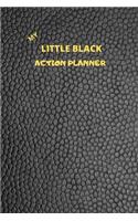 My Little Black Action Planner: A 90 day, Monthly, Weekly and daily planner to set, achieve and celebrate tasks at work, school and/or home. Achieve your goals more efficiently. Ut