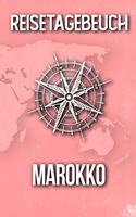 Reisetagebuch Marokko: Reisejournal für den Urlaub - inkl. Packliste - Erinnerungsbuch für Sehenswürdigkeiten & Ausflüge - Notizbuch als Geschenk, Abschiedsgeschenk