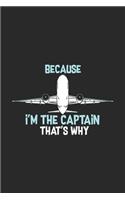 Because I'm The Captain That's Why