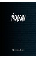 Pädagogin - Terminplaner 2020: Kalender und Organisator für Pädagogin. Terminkalender, Taschenkalender, Wochenplaner, Jahresplaner, Kalender 2019 - 2020 zum Planen und Organisiere