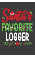 Santa's Favorite Logger: Funny Christmas Present For Logger. Logger Gift Journal for Writing, College Ruled Size 6" x 9", 100 Page.This Notebook featuring Christmas decorati