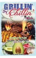 Grillin' & Chillin' With The Wine Dude