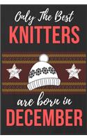 Only The Best Knitters Are Born In December