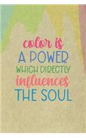 Color is A Power Which Directly Influences The Soul