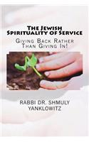The Jewish Spirituality of Service