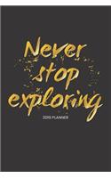 Never Stop Exploring