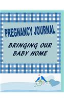 Pregnancy Journal: Bringing Our Baby Home