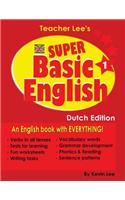 Teacher Lee's Super Basic English 1 - Dutch Edition (British Version)