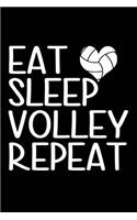 Eat Sleep Volley Repeat: Volleyball Blank Lined Journal, Volleyball Notebook for Teens