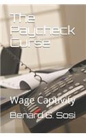 The Paycheck Curse
