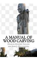 A Manual of Wood Carving