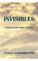 Invisibles: Encounters With Spirits