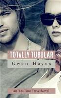 Totally Tubular