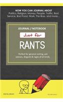 Just for Rants Journal Notebook
