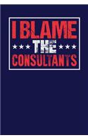 I Blame the Consultants