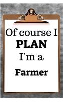 Of Course I Plan I'm a Farmer: 2019 6"x9" 365-Daily Planner to Organize Your Schedule by the Hour