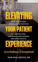 Elevating Your Patient Experience from Ordinary to Exceptional