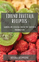 Ēdienu zāvētāja receptes