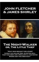 John Fletcher & James Shirley - The Night-Walker or, The Little Thief