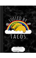 Fueled by Tacos Composition Notebook: College Ruled 93/4 X 71/2 100 Sheets 200 Pages for Writing