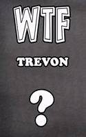 Wtf Trevon ?: College Ruled Composition Book Diary Lined Journal