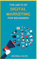 ABC's of Digital Marketing for Beginners