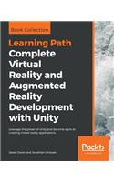 Complete Virtual Reality and Augmented Reality Development with Unity: Leverage the power of Unity and become a pro at creating mixed reality applications