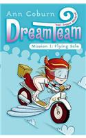 Dream Team 1: Flying Solo