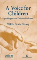 A Voice for Children: Speaking out as Their Ombudsman