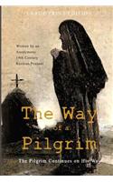 Way of a Pilgrim and the Pilgrim Continues on His Way