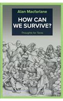 How Can We Survive - Thoughts for Taras