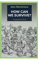 How Can We Survive - Thoughts for Taras