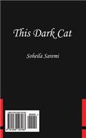 This Dark Cat: (Persian)