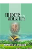 Benefit of the Speaking Faith: Faith