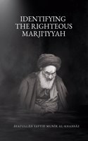 Identifying the Righteous Marji&#703;iyyah