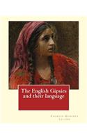 English Gipsies and their language. By: Charles Godfrey Leland: Charles Godfrey Leland (August 15, 1824 - March 20, 1903) was an American humorist, writer, and folklorist, born in Philadel