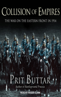 Collision of Empires: The War on the Eastern Front in 1914(1 Eastern Front)
